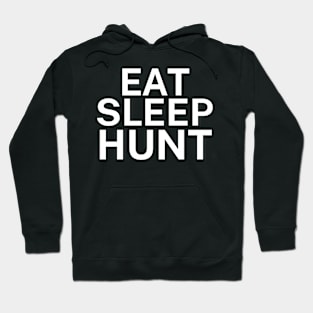 Eat sleep hunt Hoodie